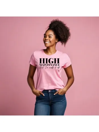 High Maintenance T-Shirt