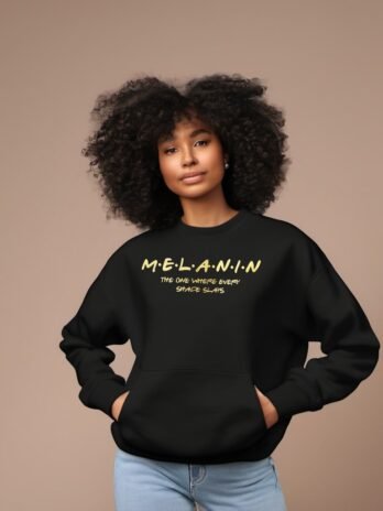 Melanin Sweatshirt