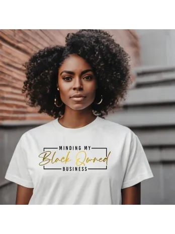 Minding My Black Owned Business T-Shirt