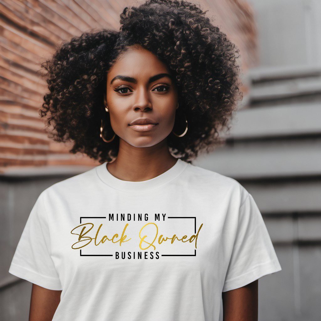 Bougie Boss Gear Mindiny my Black Owned Business White T Shirt mu 1