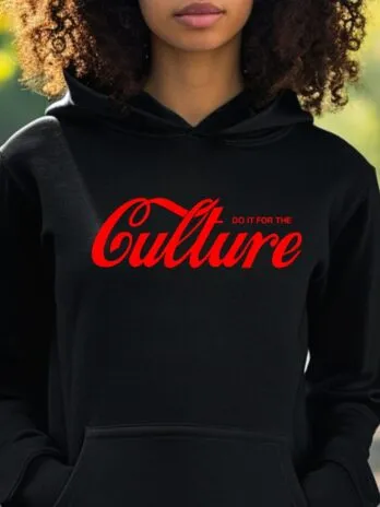 Do it for the Culture Hoodie