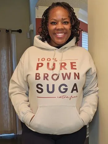 100% Pure Brown Suga Hoodie
