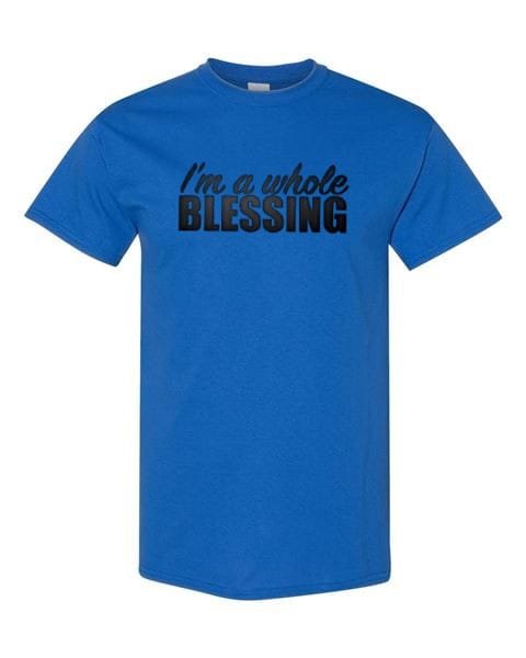 Bougie Boss Gear Iam a whole BLESSING ROYAL Blue T Shirt